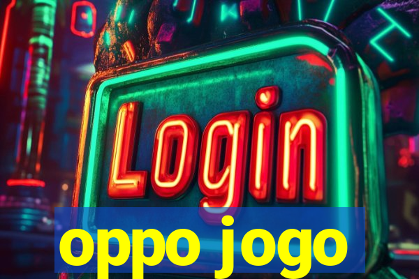 oppo jogo